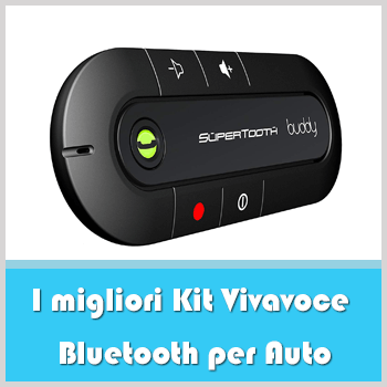 migliori Kit Vivavoce Bluetooth per Auto